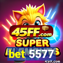 bet 5577